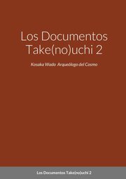 Los Documentos Take(no)uchi 2, Wado Kosaka