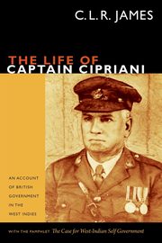 The Life of Captain Cipriani, James C. L. R.