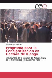 ksiazka tytu: Programa para la Concientizacin en Gestin de Riesgo autor: Ron  Gutirrez Hortensia