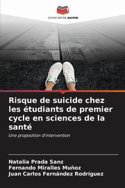 ksiazka tytu: Risque de suicide chez les tudiants de premier cycle en sciences de la sant autor: Prada Sanz Natalia