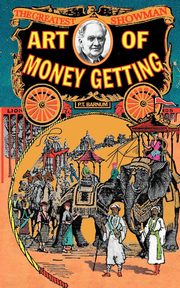 Art of Money-Getting, Barnum Phineas (P.) T.