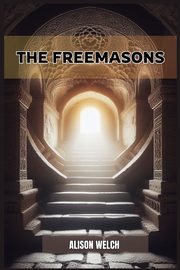 THE FREEMASONS, WELCH ALISON