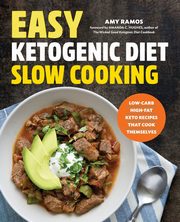 Easy Ketogenic Diet Slow Cooking, Ramos Amy