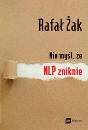 Nie myl, e NLP zniknie, ak Rafa