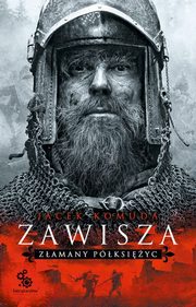 Zawisza Tom 2 Zamany pksiyc, Komuda Jacek