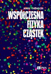 Wspczesna fizyka czstek, Thomson Mark