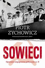 ksiazka tytu: Sowieci autor: Zychowicz Piotr