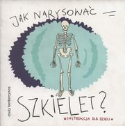 Jak narysowa szkielet, 