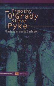 Umiaem czyta niebo, O'Grady Timothy, Pyke Steve
