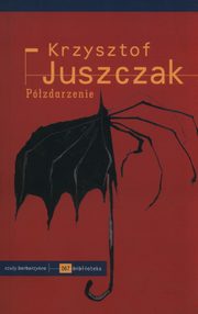 Pzdarzenie, Juszczak Krzysztof