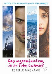 ksiazka tytu: Czy wspominaam e za Tob tskni Tom 3 autor: Maskame Estelle