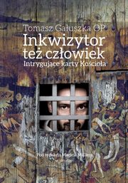 ksiazka tytu: Inkwizytor te czowiek autor: Gauszka Tomasz