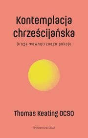 Kontemplacja chrzecijaska, Keating Thomas