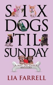 Six Dogs 'Til Sunday, Farrell Lia