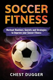 Soccer Fitness, Dugger Chest