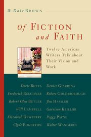 Of Fiction and Faith, Brown W. Dale