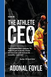 The Athlete CEO, Foyle Adonal