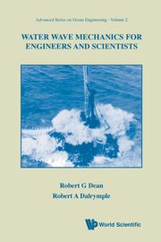 WATER WAVE MECHANICS FOR ENGINEERS AND SCIENTISTS, Dean Robert G