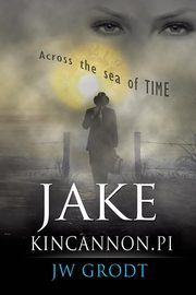 Jake Kincannon, PI, Grodt Jw