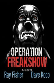 Operation Freakshow, Fisher Ray