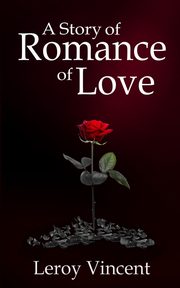 A Story of Romance of Love, Vincent Leroy