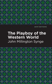 The Playboy of the Western World, Synge John Millington