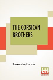 The Corsican Brothers, Dumas Alexandre