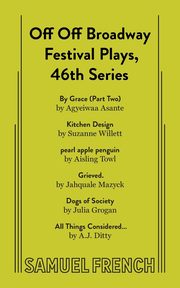 Off Off Broadway Festival Plays, 46th Series, Asanta Agyeiwaa