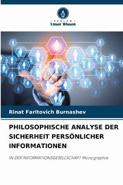 PHILOSOPHISCHE ANALYSE DER SICHERHEIT PERSNLICHER INFORMATIONEN, Burnashev Rinat Faritovich