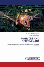 MATRICES AND DETERMINANT, Khan (Late) Dr. Zaka Ullah