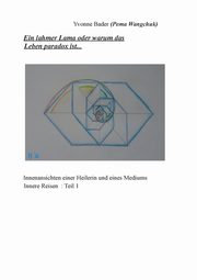 Ein lahmer Lama oder warum das Leben paradox ist, Bader Yvonne