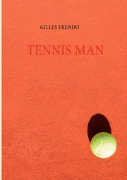 TENNIS MAN, Frendo Gilles