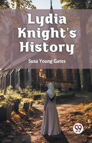 Lydia Knight's History, Young Gates Susa