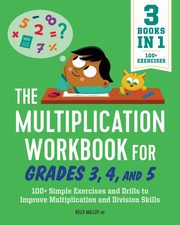The Multiplication Workbook for Grades 3, 4, and 5, Malloy Kelly