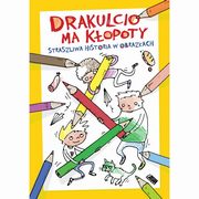 ksiazka tytu: Drakulcio ma kopoty Straszliwa historia w obrazkach autor: Pinkwart Magdalena, Pinkwart Sergiusz