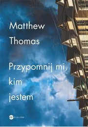 Przypomnij mi kim jestem, Thomas Matthew