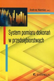 ksiazka tytu: System pomiaru dokona w przedsibiorstwach autor: 