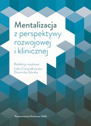 ksiazka tytu: Mentalizacja z perspektywy rozwojowej i klinicznej autor: 