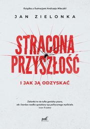 Stracona przyszo, Zielonka Jan