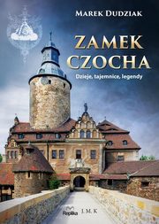 ksiazka tytu: Zamek Czocha autor: Dudziak Marek