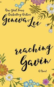 Reaching Gavin, Lee Geneva