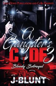 A Gangster's Code 3, J-Blunt