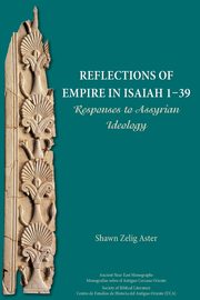 Reflections of Empire in Isaiah 1-39, Aster Shawn Zelig