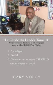 Le Guide Du Leader Tome II, Volcy Gary