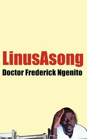 Doctor Frederick Ngenito, Asong Linus