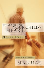 Romancing Your Child's Heart, Swan Monte