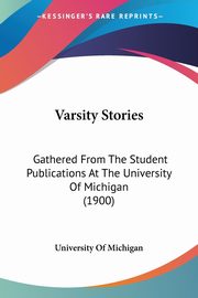 Varsity Stories, University Of Michigan