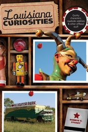 Louisiana Curiosities, Stuart Bonnye