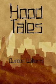 Hood Tales, Williams Quinton