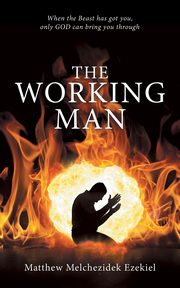 The Working Man, Ezekiel Matthew Melchezidek